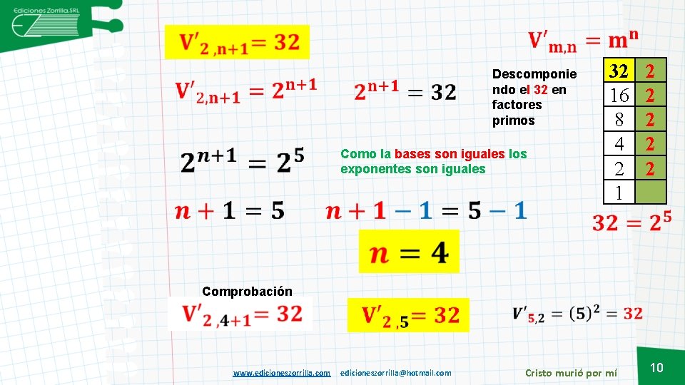  32 16 8 4 2 1 Descomponie ndo el 32 en factores primos