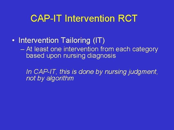 CAP-IT Intervention RCT • Intervention Tailoring (IT) – At least one intervention from each