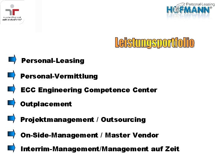 Personal-Leasing Personal-Vermittlung ECC Engineering Competence Center Outplacement Projektmanagement / Outsourcing On-Side-Management / Master Vendor