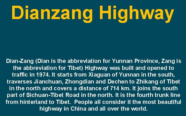 Dianzang Highway Dian-Zang (Dian is the abbreviation for Yunnan Province, Zang is the abbreviation