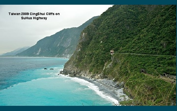 Taiwan 2009 Cing. Shui Cliffs on Su. Hua Highway 