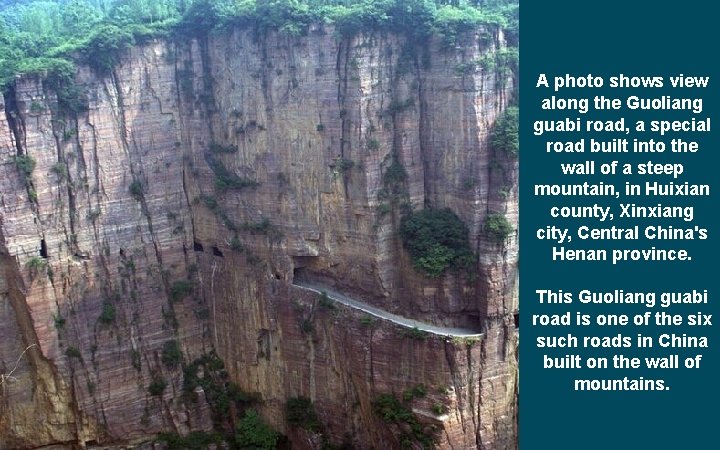 A photo shows view along the Guoliang guabi road, a special road built into