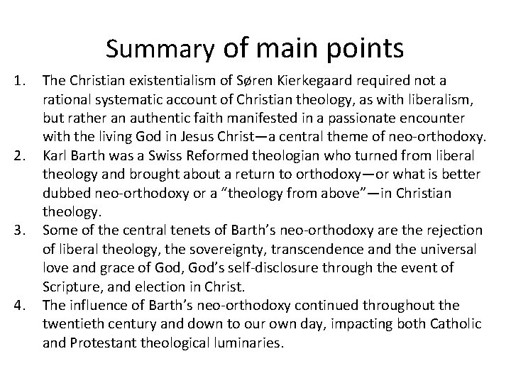 Summary of main points 1. 2. 3. 4. The Christian existentialism of Søren Kierkegaard