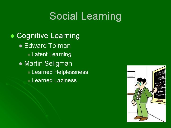 Social Learning l Cognitive Learning l Edward Tolman l Latent Learning l Martin Seligman