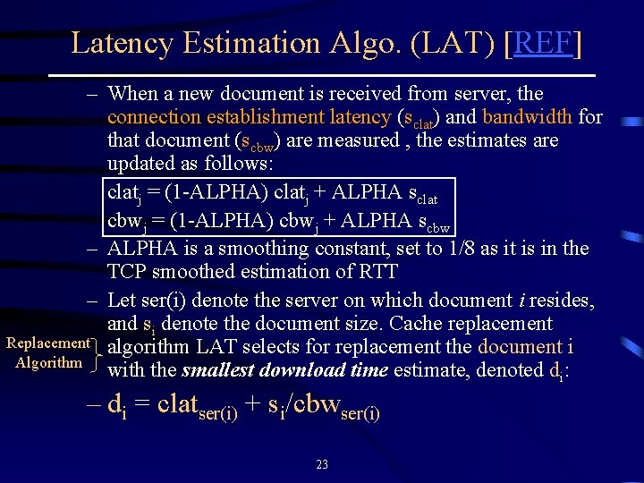 Latency Estimation Algo. (LAT) [REF] – When a new document is received from server,