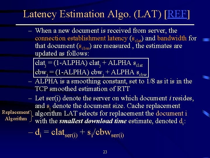 Latency Estimation Algo. (LAT) [REF] – When a new document is received from server,