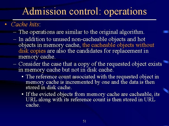 Admission control: operations • Cache hits: – The operations are similar to the original