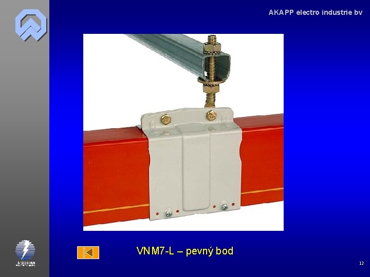 AKAPP electro industrie bv VNM 7 -L – pevný bod 12 
