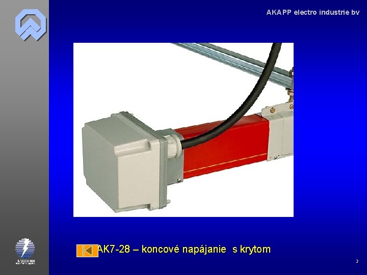 AKAPP electro industrie bv AK 7 -28 – koncové napájanie s krytom 2 