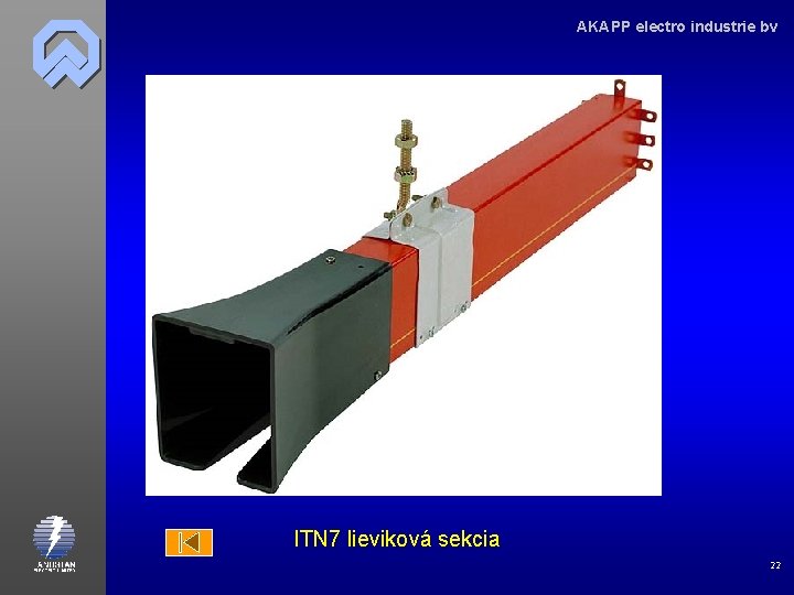 AKAPP electro industrie bv ITN 7 lieviková sekcia 22 