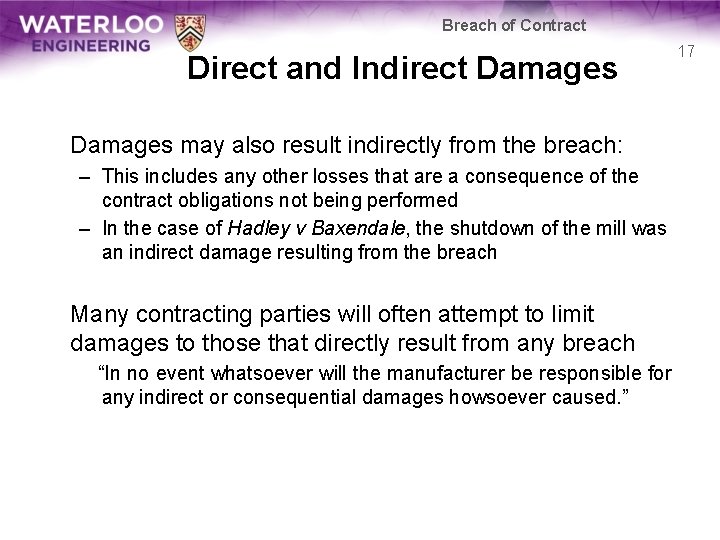 Breach of Contract Direct and Indirect Damages may also result indirectly from the breach: