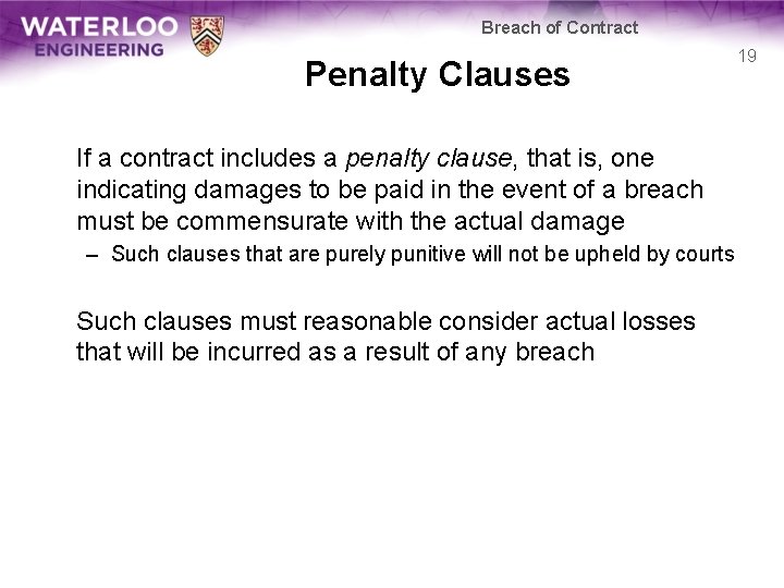 Breach of Contract Penalty Clauses If a contract includes a penalty clause, that is,