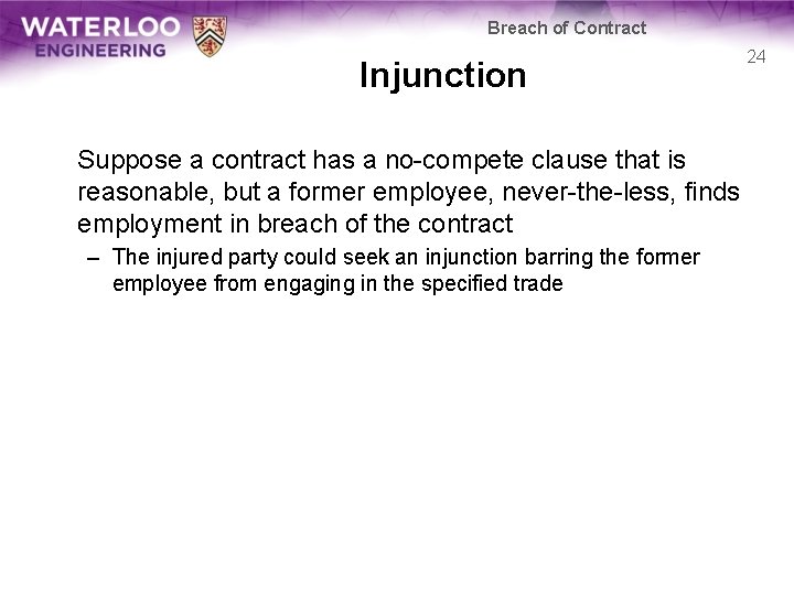 Breach of Contract Injunction Suppose a contract has a no-compete clause that is reasonable,