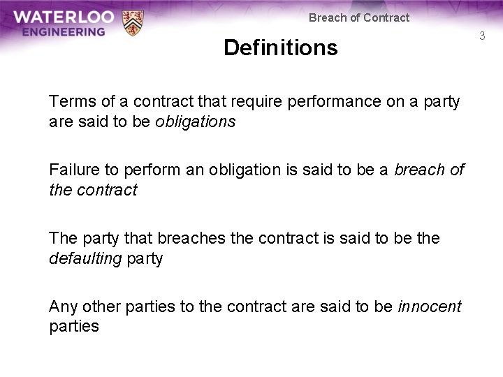 Breach of Contract Definitions Terms of a contract that require performance on a party