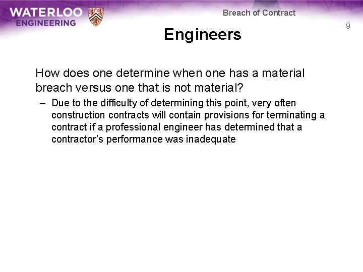 Breach of Contract Engineers How does one determine when one has a material breach