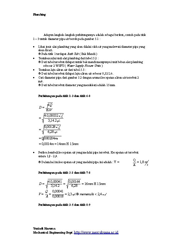 Plumbing Adapun langkah-langkah perhitungannya adalah sebagai berikut, contoh pada titik 1 – 3 untuk