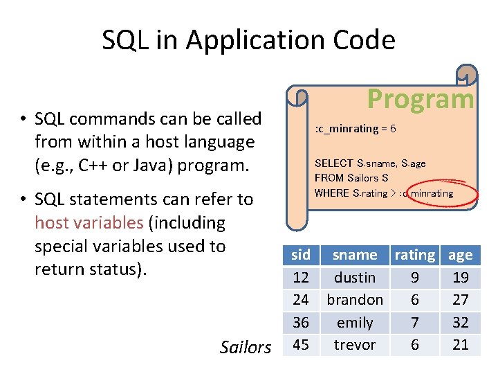 SQL in Application Code • SQL commands can be called from within a host