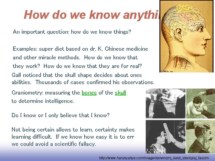 How do we know anything? An important question: how do we know things? Examples: