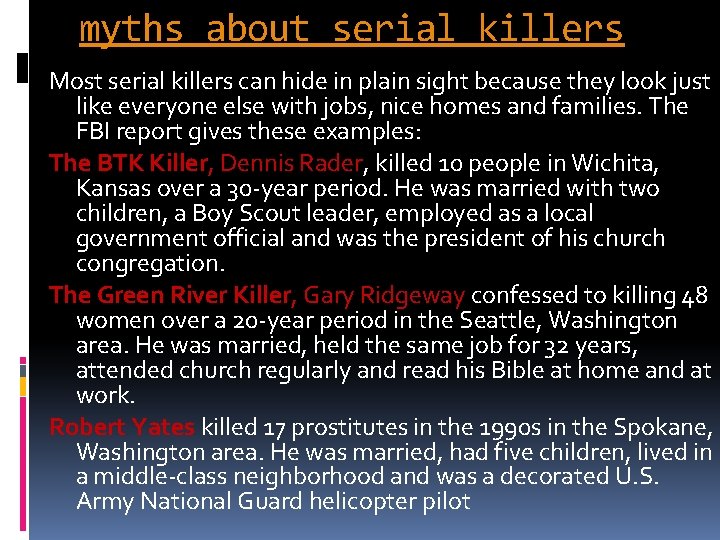 myths about serial killers Most serial killers can hide in plain sight because they