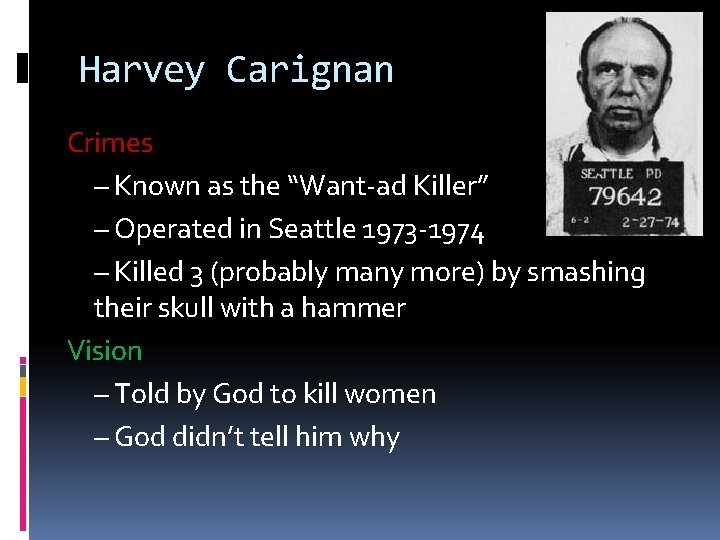 Harvey Carignan Crimes – Known as the “Want-ad Killer” – Operated in Seattle 1973