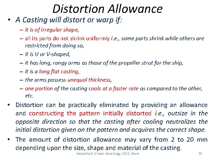 Distortion Allowance • A Casting will distort or warp if: – it is of