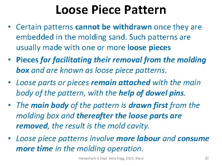 Loose Piece Pattern • Certain patterns cannot be withdrawn once they are embedded in
