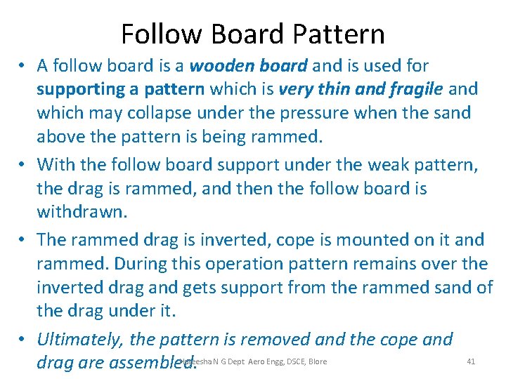 Follow Board Pattern • A follow board is a wooden board and is used