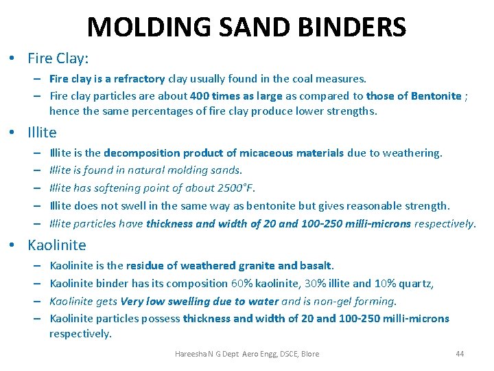 MOLDING SAND BINDERS • Fire Clay: – Fire clay is a refractory clay usually