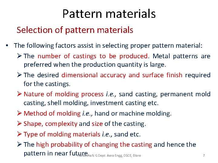 Pattern materials Selection of pattern materials • The following factors assist in selecting proper