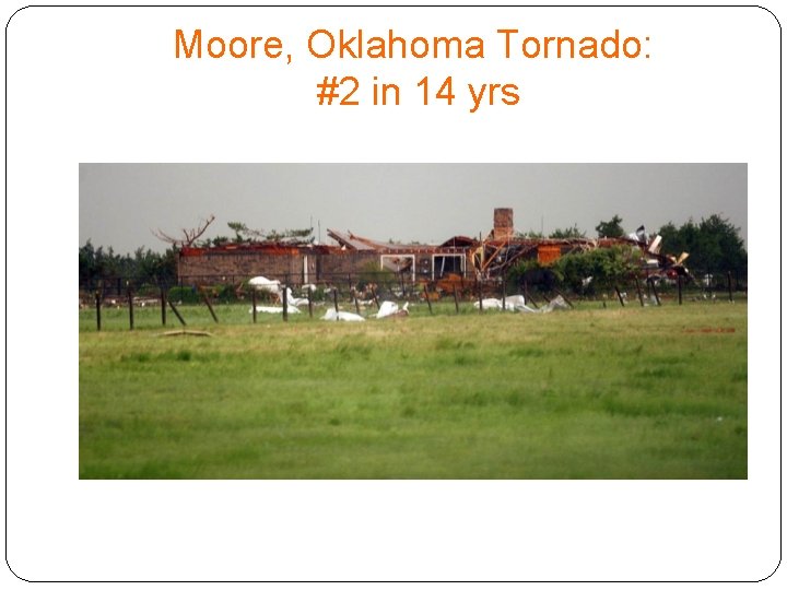 Moore, Oklahoma Tornado: #2 in 14 yrs 