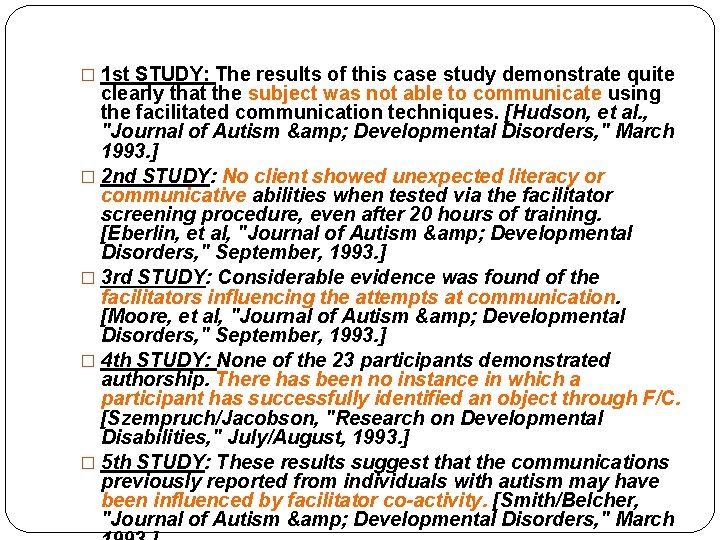 � 1 st STUDY: The results of this case study demonstrate quite clearly that