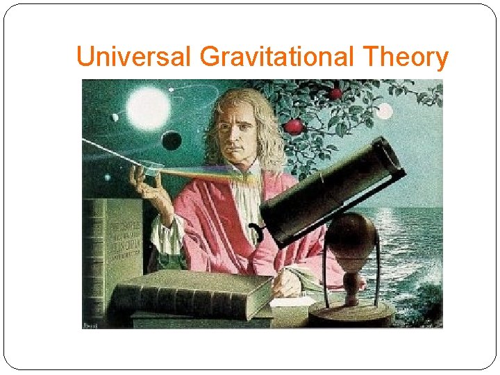 Universal Gravitational Theory 