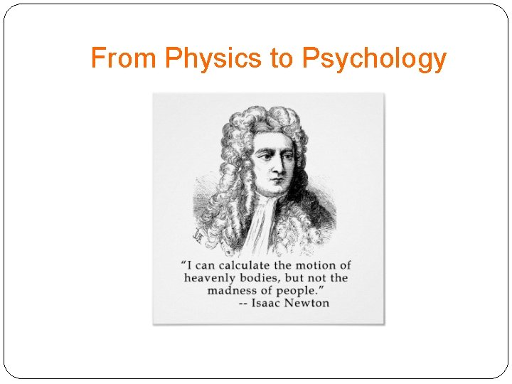 From Physics to Psychology 