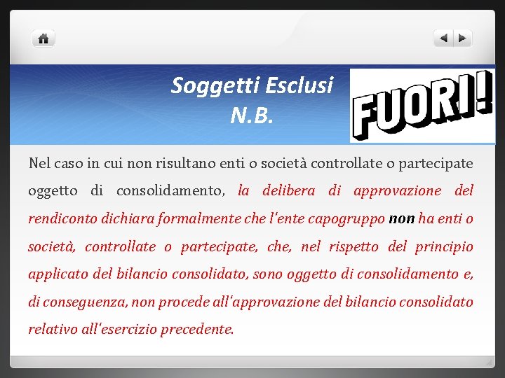 Soggetti Esclusi N. B. Nel caso in cui non risultano enti o società controllate