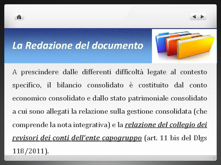 La Redazione del documento A prescindere dalle differenti difficoltà legate al contesto specifico, il