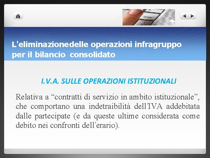 L’eliminazionedelle operazioni infragruppo per il bilancio consolidato I. V. A. SULLE OPERAZIONI ISTITUZIONALI Relativa