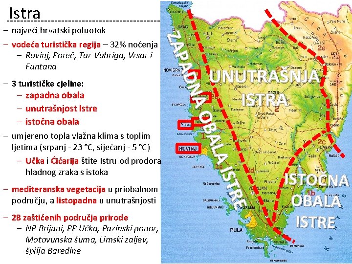 Istra TRE A IS BAL AO ADN Z AP ‒ najveći hrvatski poluotok ‒