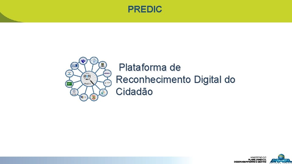 PREDIC Plataforma de Reconhecimento Digital do Cidadão 