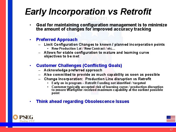 Early Incorporation vs Retrofit • CMBG 2011 Goal for maintaining configuration management is to
