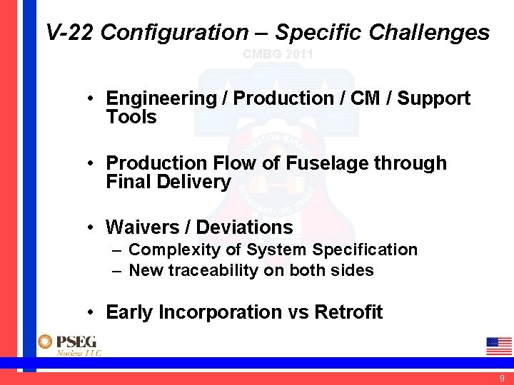 V-22 Configuration – Specific Challenges CMBG 2011 • Engineering / Production / CM /