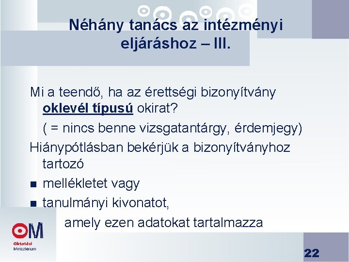 Néhány tanács az intézményi eljáráshoz – III. Mi a teendő, ha az érettségi bizonyítvány