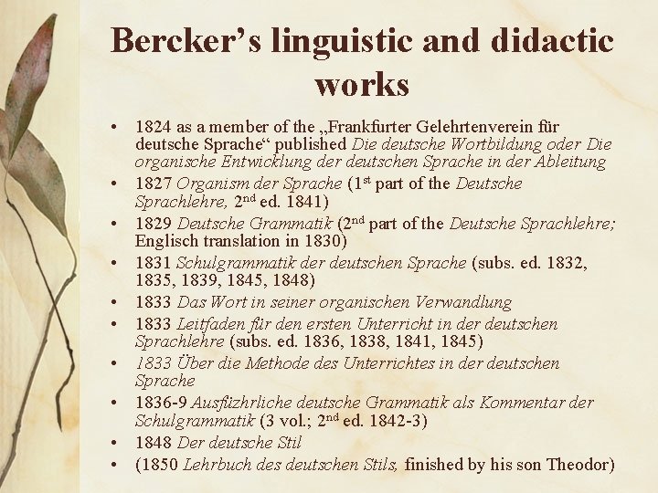 Bercker’s linguistic and didactic works • 1824 as a member of the „Frankfurter Gelehrtenverein