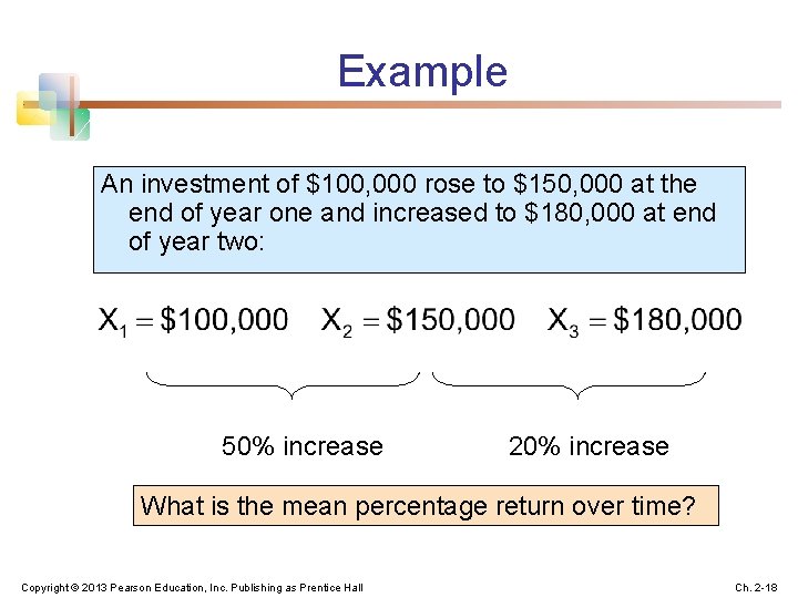 Example An investment of $100, 000 rose to $150, 000 at the end of