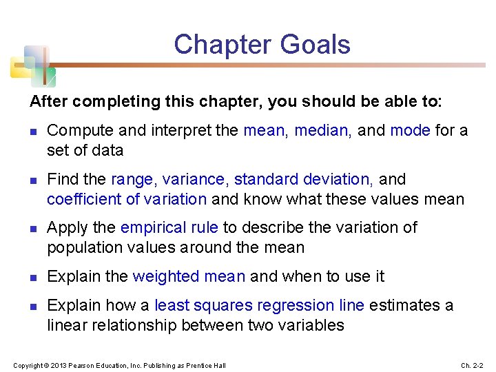 Chapter Goals After completing this chapter, you should be able to: n n n