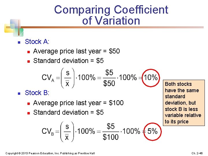 Comparing Coefficient of Variation n n Stock A: n Average price last year =