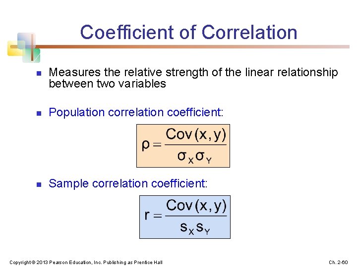 Coefficient of Correlation n Measures the relative strength of the linear relationship between two