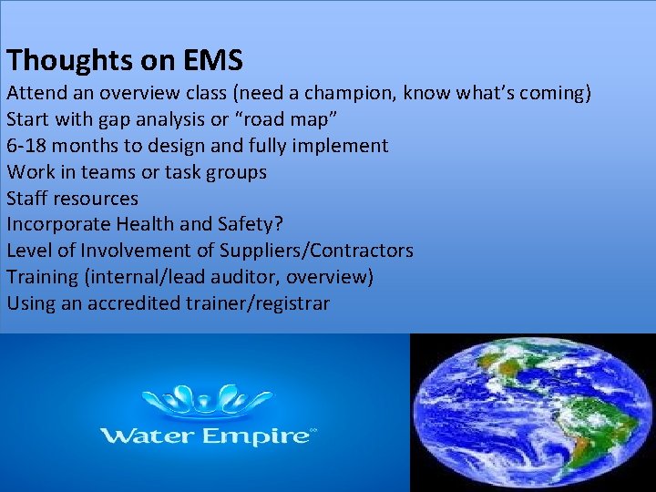 Thoughts on EMS Attend an overview class (need a champion, know what’s coming) Start
