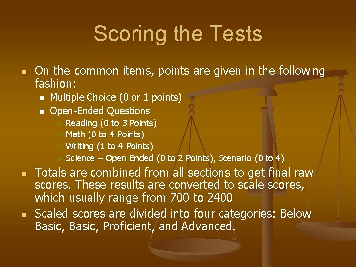 Scoring the Tests n On the common items, points are given in the following