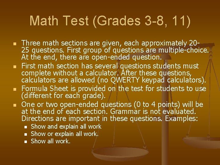 Math Test (Grades 3 -8, 11) n n Three math sections are given, each