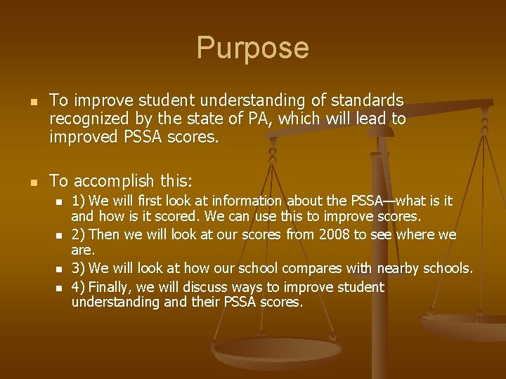 Purpose n n To improve student understanding of standards recognized by the state of